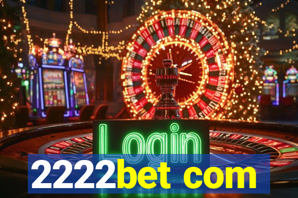 2222bet com